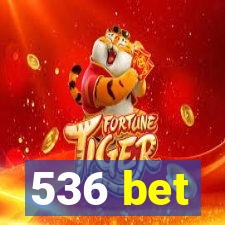 536 bet